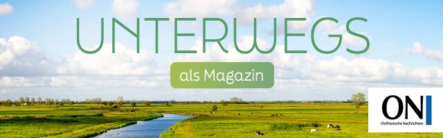 Banner mit einer grünen Landschaft und einem kleinen Fluss, der Text bewirbt das Ferienmagazin "Unterwegs" der Ostfriesischen Nachrichten mit regionalen Freizeit-Tipps.