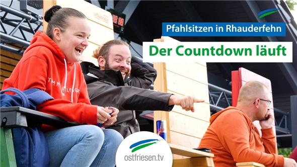 Pfahlsitzen in Rhauderfehn | Der Countdown läuft