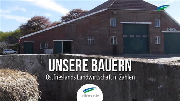 Unsere Bauern | Ostfrieslands Landwirtschaft 2019 in Zahlen