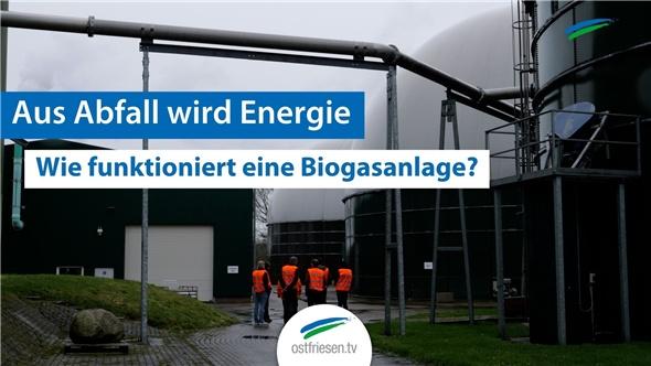 Biogasanlage Wittmund | So wird aus Abfall Energie