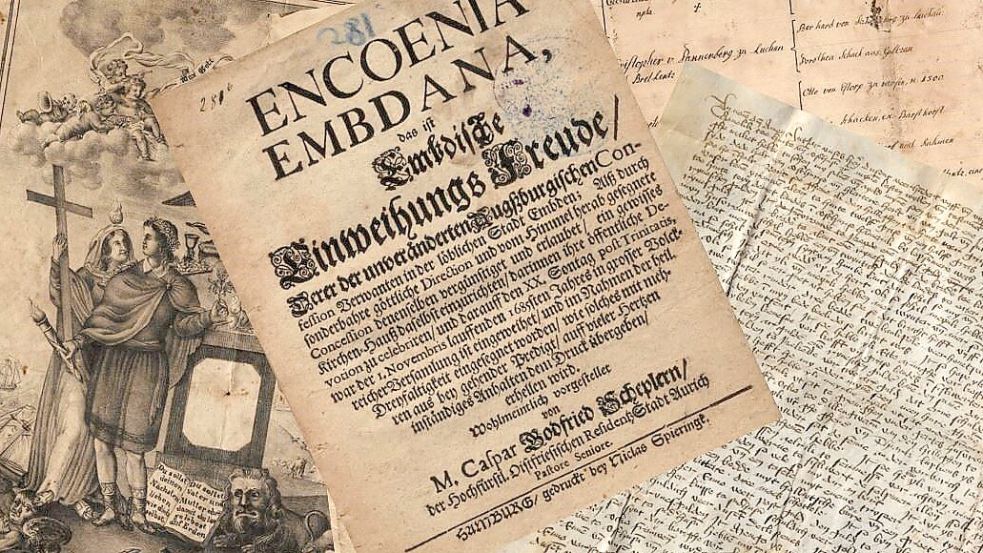 Archivalien aus dem Bestand der „Kunst“, ganz vorne der Druck „Encoenia Embdana“ zur Einweihung des lutherischen Kirchenhauses in Emden, 1685. Fotos: privat